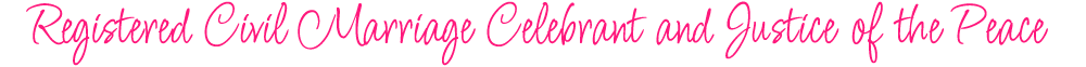Registered civil celebrant and juctice of the peace